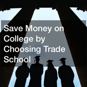 why trade schools are better than college
